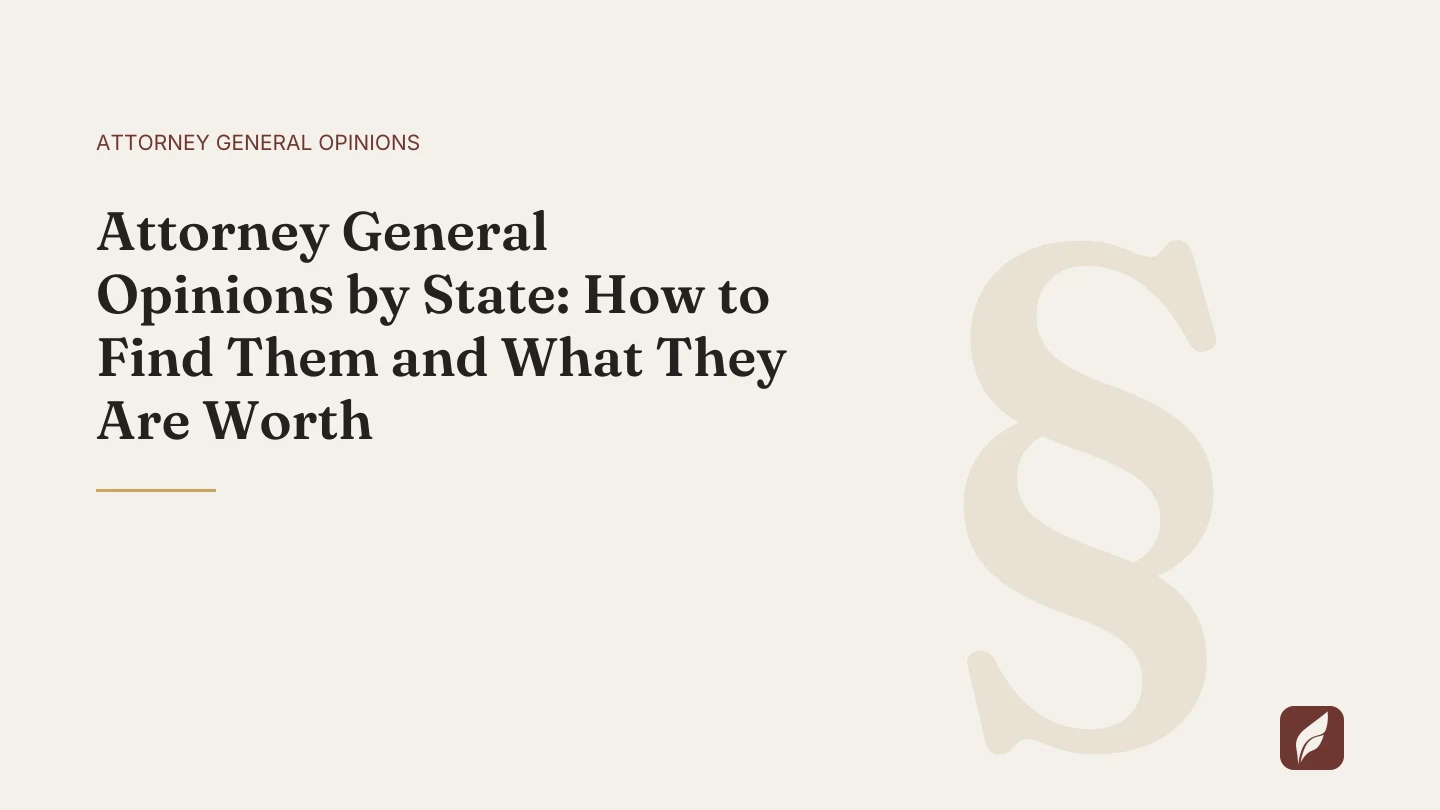 Title card for the Vaquill AI guide: Attorney General Opinions by State: How to Find Them and What They Are Worth
