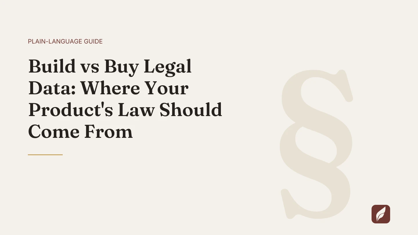 Build vs Buy Legal Data: Where Your Product's Law Should Come From