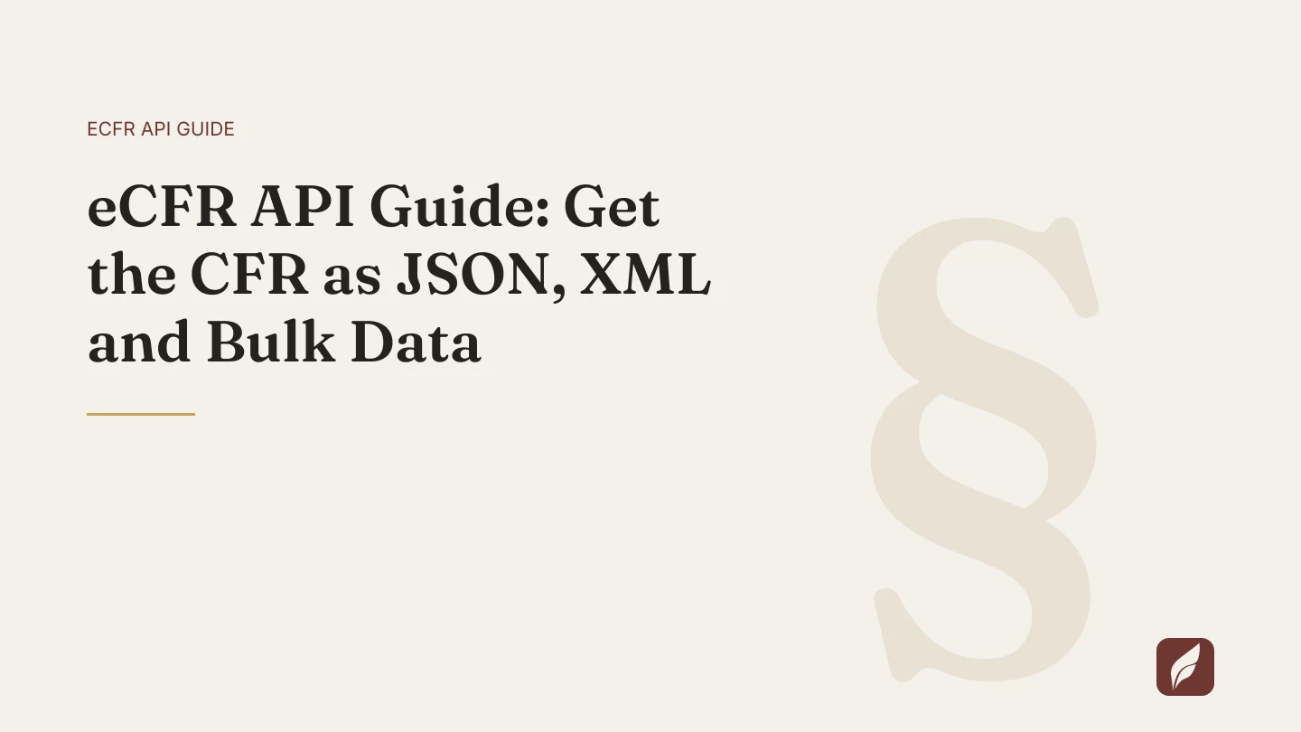 Title card for the Vaquill AI guide: eCFR API Guide: Get the CFR as JSON, XML and Bulk Data