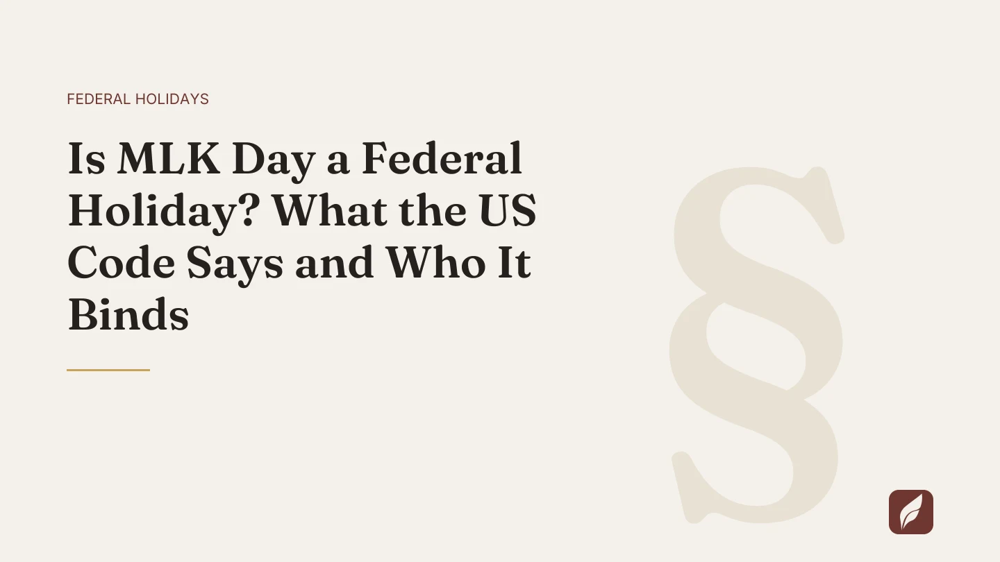 Title card for the Vaquill AI guide: Is MLK Day a Federal Holiday? What the US Code Says and Who It Binds