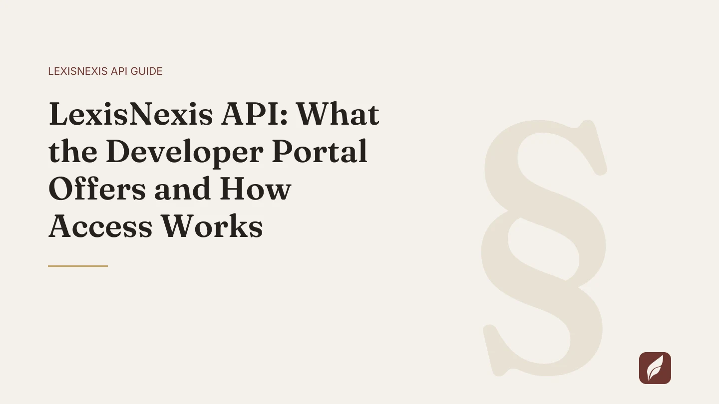 Title card for the Vaquill AI guide: LexisNexis API: What the Developer Portal Offers and How Access Works