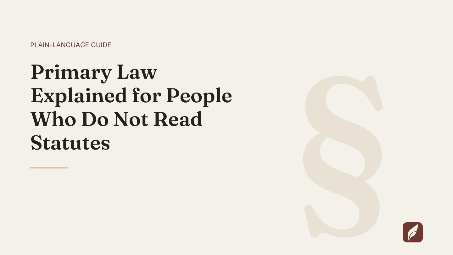Title card for the Vaquill AI guide: Primary Law Explained for People Who Do Not Read Statutes