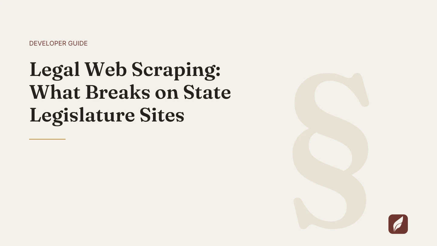 Title card for the Vaquill AI guide: Legal Web Scraping: What Breaks on State Legislature Sites