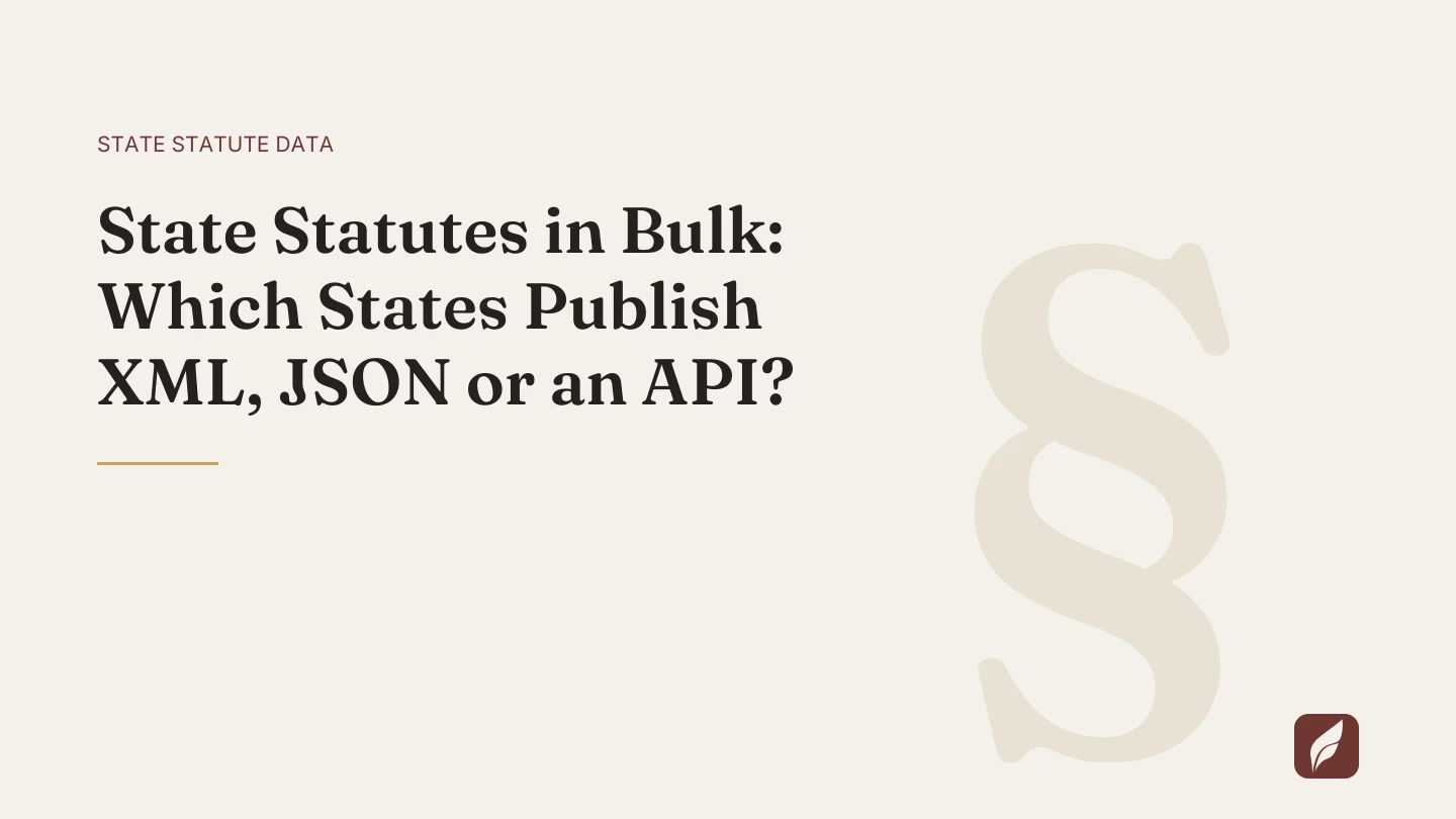 Title card for the Vaquill AI guide: State Statutes in Bulk: Which States Publish XML, JSON or an API?