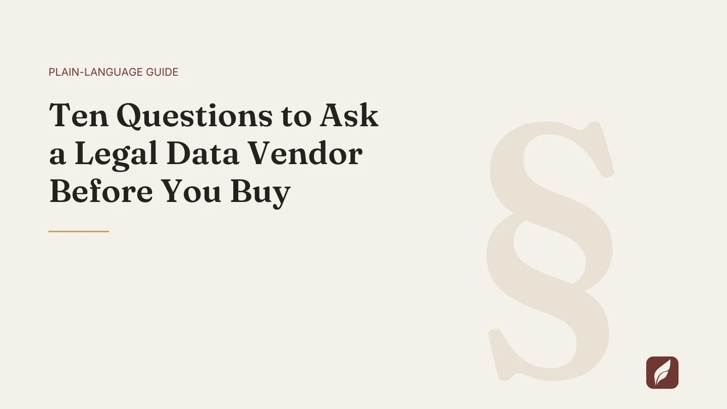 Ten Questions to Ask a Legal Data Vendor Before You Buy